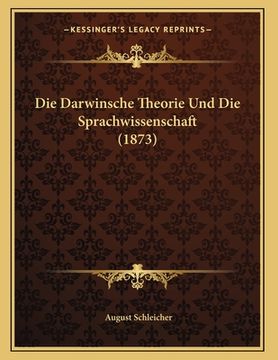 portada Die Darwinsche Theorie Und Die Sprachwissenschaft (1873) (in German)
