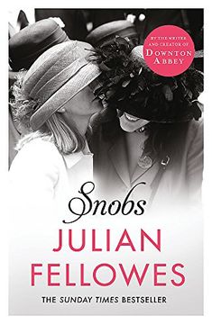 portada Snobs: A Novel [Paperback] Lord Julian Fellowes (in English)