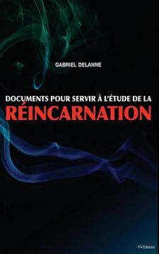portada Documents pour servir à l'étude de la Réincarnation (in French)
