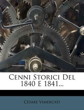 portada Cenni Storici del 1840 E 1841... (en Italiano)