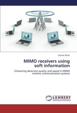 portada MIMO receivers using  soft information: Enhancing detection quality and speed in MIMO wireless communication systems