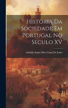 portada Historia da Sociedade em Portugal no Seculo xv (en Portugués)