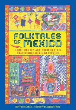 portada Folktales of Mexico: Horse Hooves and Chicken Feet: Traditional Mexican Stories (en Inglés)
