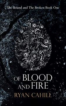 portada Of Blood and Fire: 1 (The Bound and the Broken) 