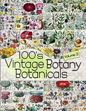 portada 100’S Vintage Botany Botanicals Volume 3 (Floral Ephemera Series) (en Inglés)
