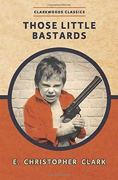 portada Those Little Bastards (Clarkwoods Classics) (en Inglés)