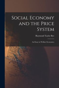 portada Social Economy and the Price System; an Essay in Welfare Economics (en Inglés)