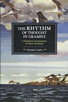 portada The Rhythm of Thought in Gramsci: A Diachronic Interpretation of Prison Nots (Historical Materialism) (en Inglés)