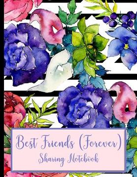 portada Best Friends Forever #7 - Sharing Notebook for Women and Girls: Blue and Pink Flowers (en Inglés)