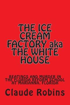 portada THE ICE CREAM FACTORY aka THE WHITE HOUSE (en Inglés)