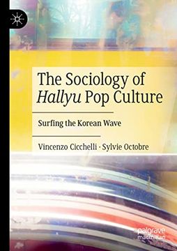 portada The Sociology of Hallyu Pop Culture: Surfing the Korean Wave (en Inglés)