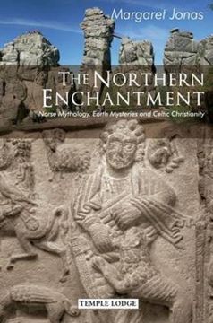 portada The Northern Enchantment: Norse Mythology, Earth Mysteries and Celtic Christianity