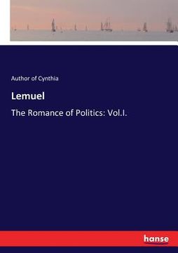 portada Lemuel: The Romance of Politics: Vol.I. (en Inglés)