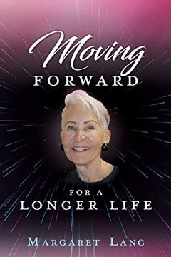 portada Moving Forward for a Longer Life (en Inglés)