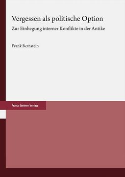 portada Vergessen ALS Politische Option: Zur Einhegung Interner Konflikte in Der Antike (en Alemán)