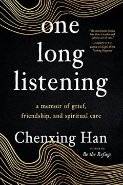 portada One Long Listening: A Memoir of Grief, Friendship, and Spiritual Care (en Inglés)