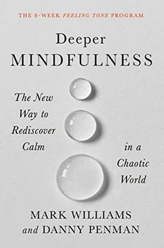 portada Deeper Mindfulness: The new way to Rediscover Calm in a Chaotic World 