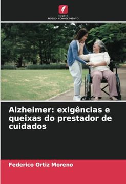 portada Alzheimer: Exigências e Queixas do Prestador de Cuidados (en Portugués)