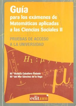 portada Guía Para los Exámenes de Matemáticas Aplicadas a las Ciencias Sociales ii (in Spanish)