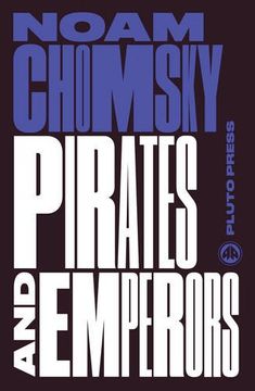 portada Pirates and Emperors, Old and New: International Terrorism in the Real World (Chomsky Perspectives)