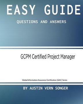 portada Easy Guide: GCPM Certified Project Manager: Questions and Answers