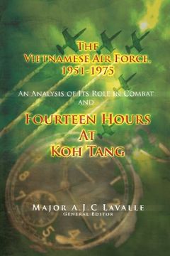 portada The Vietnamese Air Force, 1951-1975: An Analysis of Its Role In Combat and Fourteen Hours at Koh Tang: USAF Southeast Asia Monograph Series Volume III, Mongraphs 4 & 5