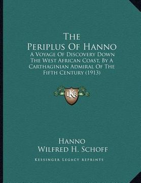 portada the periplus of hanno: a voyage of discovery down the west african coast, by a carthaginian admiral of the fifth century (1913)