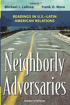 portada Neighborly Adversaries: Readings in U.S.–Latin American Relations, Third Edition