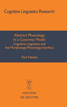 portada Abstract Phonology in a Concrete Model (Cognitive Linguistics Research) (en Inglés)