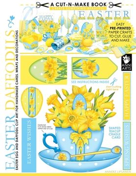 portada Easter Daffodils Cut-n-Make Book: Easter Egg and Daffodil Clip Art for Handmade Cards, Wraps and Decorations