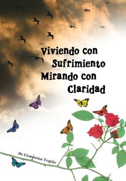 portada Viviendo con Sufrimiento Mirando con Claridad: Del Sufrimiento a la Claridad (in Spanish)
