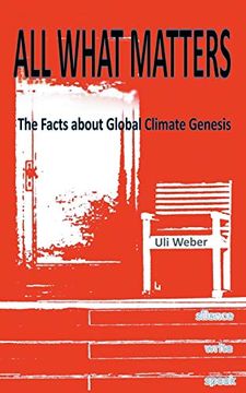 portada All What Matters: The Facts About Global Climate Genesis 