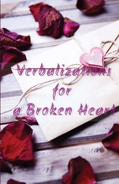 portada Verbalizations for a Broken Heart (en Inglés)