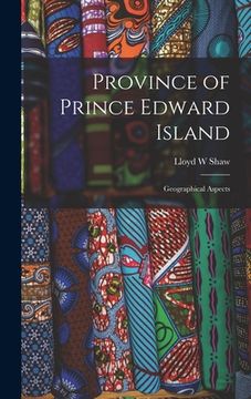 portada Province of Prince Edward Island; Geographical Aspects (en Inglés)