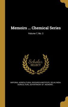 portada Memoirs ... Chemical Series; Volume 7, No. 2 (in English)