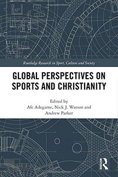 portada Global Perspectives on Sports and Christianity (Routledge Research in Sport, Culture and Society)