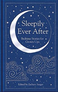 portada Sleepily Ever After: Bedtime Stories for Grown Ups (en Inglés)