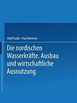 portada Die Nordischen Wasserkrã¤Fte: Ausbau und Wirtschaftliche Ausnutzung -Language: German (en Alemán)