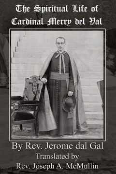 portada The Spiritual Life of Cardinal Merry del Val (en Inglés)