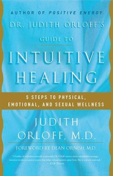 portada Dr. Judith Orloff's Guide to Intuitive Healing: 5 Steps to Physical, Emotional, and Sexual Wellness (en Inglés)