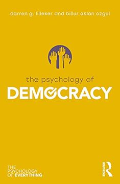 portada The Psychology of Democracy (The Psychology of Everything) (en Inglés)