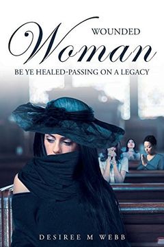 portada Wounded Woman Be Ye Healed: Passing on a Legacy