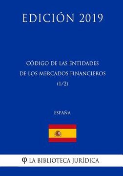 portada Código de las Entidades de los Mercados Financieros (1/2) (España) (Edición 2019)