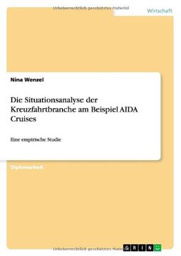 portada Die Situationsanalyse der Kreuzfahrtbranche am Beispiel AIDA Cruises (German Edition)