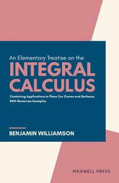 portada An Elementary Treatise on the integral Calculus (in English)