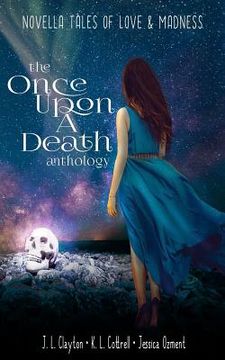 portada Once Upon a Death Anthology: Novella Tales of Love & Madness