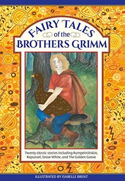 portada Fairy Tales of the Brothers Grimm: Twenty Classic Stories Including Rumpelstiltskin, Rapunzel, Snow White, and the Golden Goose (en Inglés)