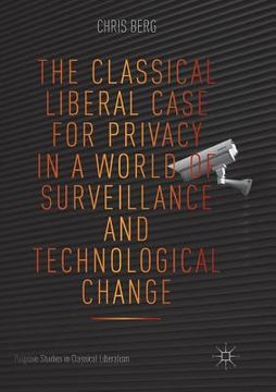portada The Classical Liberal Case for Privacy in a World of Surveillance and Technological Change (en Inglés)