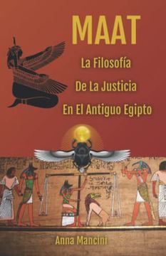 portada Maat, la Filosofia de la Justicia en el Antiguo Egipto