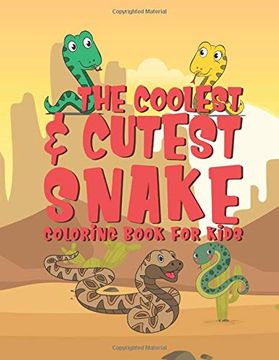 portada The Coolest & Cutest Snake Coloring Book for Kids: 25 fun Designs for Boys and Girls - Perfect for Young Children Preschool Elementary Toddlers (in English)